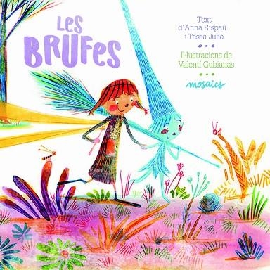 BRUFES, LES | 9788494915048 | JULIÀ DINARÉS, TESSA/RISPAU FALGÀS, ANNA | Llibreria L'Altell - Llibreria Online de Banyoles | Comprar llibres en català i castellà online - Llibreria de Girona
