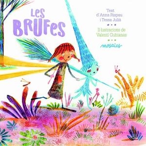 BRUFES, LES | 9788494915048 | JULIÀ DINARÉS, TESSA/RISPAU FALGÀS, ANNA | Llibreria Online de Banyoles | Comprar llibres en català i castellà online