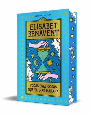 TODAS ESAS COSAS QUE TE DIRÉ MAÑANA (EDICIÓN LIMITADA) | 9788466380843 | BENAVENT, ELÍSABET | Llibreria L'Altell - Llibreria Online de Banyoles | Comprar llibres en català i castellà online - Llibreria de Girona