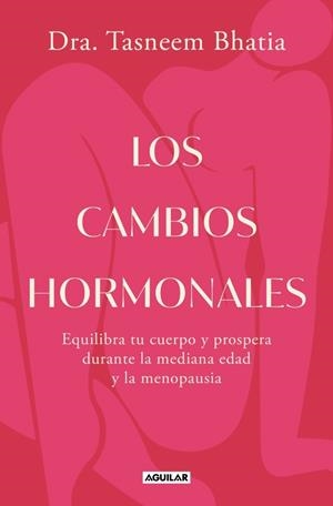 LOS CAMBIOS HORMONALES | 9788403525573 | BHATIA, DRA. TASNEEM | Llibreria Online de Banyoles | Comprar llibres en català i castellà online