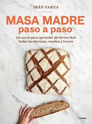 MASA MADRE PASO A PASO | 9788425368363 | YARZA, IBÁN | Llibreria L'Altell - Llibreria Online de Banyoles | Comprar llibres en català i castellà online - Llibreria de Girona
