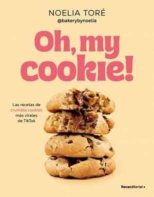 OH, MY COOKIE! | 9788410442542 | TORÉ (@BAKERYBYNOELIA), NOELIA | Llibreria Online de Banyoles | Comprar llibres en català i castellà online