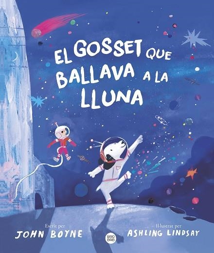 EL GOSSET QUE BALLAVA A LA LLUNA | 9788413899091 | BOYNE, JOHN | Llibreria Online de Banyoles | Comprar llibres en català i castellà online