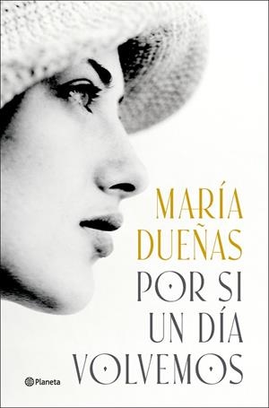 POR SI UN DÍA VOLVEMOS | 9788408299592 | DUEÑAS, MARÍA | Llibreria Online de Banyoles | Comprar llibres en català i castellà online