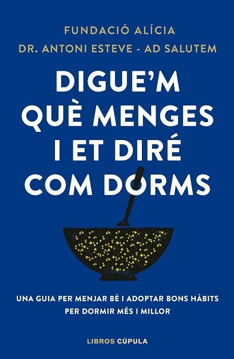 DIGUE'M QUÈ MENGES I ET DIRÉ COM DORMS | 9788448042523 | FUNDACIÓN ALÍCIA/DR. ANTONI ESTEVE-ADSALUTEM | Llibreria Online de Banyoles | Comprar llibres en català i castellà online