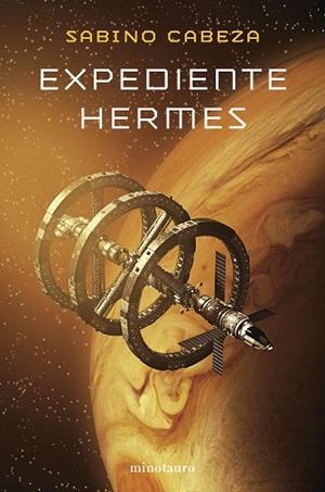EXPEDIENTE HERMES - PREMIO MINOTAURO 2025 | 9788445019566 | CABEZA ABUÍN, SABINO | Llibreria Online de Banyoles | Comprar llibres en català i castellà online