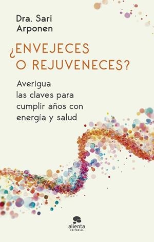 ¿ENVEJECES O REJUVENECES? | 9788413444024 | ARPONEN, SARI | Llibreria Online de Banyoles | Comprar llibres en català i castellà online