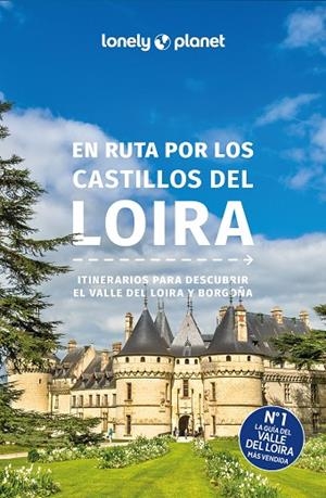 EN RUTA POR LOS CASTILLOS DEL LOIRA 2 | 9788408300564 | AVERBUCK, ALEXIS/BERRY, OLIVER/CARILLET, JEAN-BERNARD/CLARK, GREGOR | Llibreria Online de Banyoles | Comprar llibres en català i castellà online