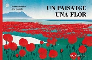 UN PAISATGE, UNA FLOR | 9788418972713 | CASTEL-BRANCO, INÊS | Llibreria L'Altell - Llibreria Online de Banyoles | Comprar llibres en català i castellà online - Llibreria de Girona
