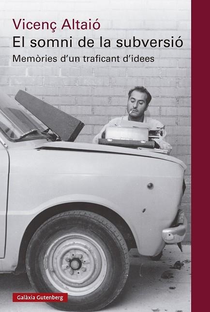 EL SOMNI DE LA SUBVERSIÓ | 9788410317413 | ALTAIÓ, VICENÇ | Llibreria L'Altell - Llibreria Online de Banyoles | Comprar llibres en català i castellà online - Llibreria de Girona