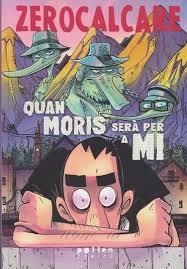 QUAN MORIS SERÀ PER A MI | 9788410255838 | ZEROCALCARE | Llibreria Online de Banyoles | Comprar llibres en català i castellà online