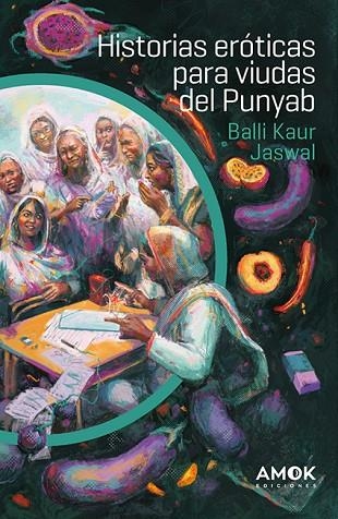 HISTORIAS ERÓTICAS PARA VIUDAS DEL PUNYAB | 9788419211620 | JASWAL, BALLI KAUR | Llibreria Online de Banyoles | Comprar llibres en català i castellà online