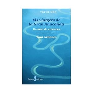 ELS VIATGERS DE LA GRAN ANACONDA - 20 ENTREVISTES | 9788412944853 | Llibreria Online de Banyoles | Comprar llibres en català i castellà online