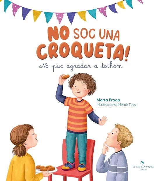 NO SOC UNA CROQUETA! NO PUC AGRADAR TOTHOM | 9788419747761 | PRADA, MARTA | Llibreria Online de Banyoles | Comprar llibres en català i castellà online
