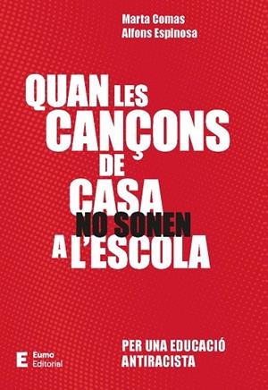 QUAN LES CANÇONS DE CASA NO SONEN A L'ESCOLA | 9788497668651 | COMAS SÀBAT, MARTA/ESPINOSA MIRÓ, ALFONS | Llibreria Online de Banyoles | Comprar llibres en català i castellà online