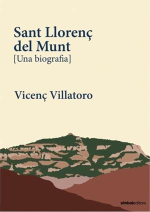 SANT LLORENÇ DEL MUNT | 9788418696497 | VILLATORO, VICENÇ | Llibreria Online de Banyoles | Comprar llibres en català i castellà online