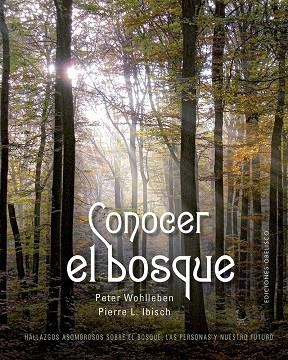 CONOCER EL BOSQUE | 9788411721974 | WOHLLEBEN, PETER/IBISCH, PIERRE L. | Llibreria L'Altell - Llibreria Online de Banyoles | Comprar llibres en català i castellà online - Llibreria de Girona