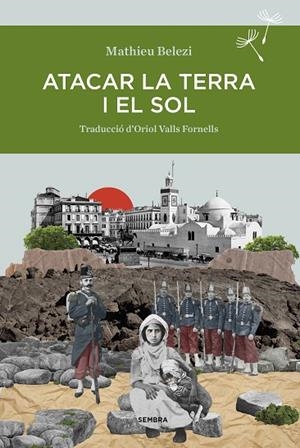 ATACAR LA TERRA I EL SOL | 9788410198098 | BELEZI, MATHIEU | Llibreria Online de Banyoles | Comprar llibres en català i castellà online