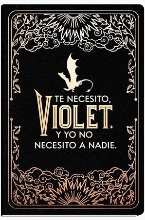 LLIBRETA TE NECESITO, VIOLET. Y YO NO NECESITO A NADIE. | 9788419434005 | YARROS, REBECCA | Llibreria Online de Banyoles | Comprar llibres en català i castellà online