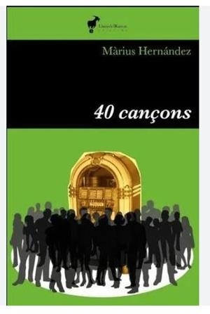 40 CANÇONS | 9788412853636 | MÀRIUS HERNÁNDEZ | Llibreria Online de Banyoles | Comprar llibres en català i castellà online