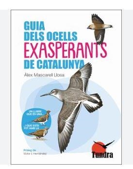 GUIA DELS OCELLS EXASPERANTS DE CATALUNYA | 9788419624802 | ÀLEX MASCARELL LLOSA | Llibreria Online de Banyoles | Comprar llibres en català i castellà online
