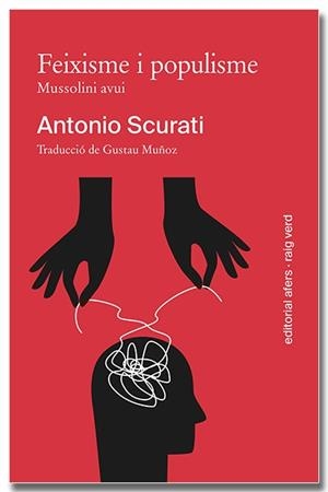 FEIXISME I POPULISME. MUSSOLINI AVUI | 9791387680022 | SCURATI, ANTONIO | Llibreria Online de Banyoles | Comprar llibres en català i castellà online