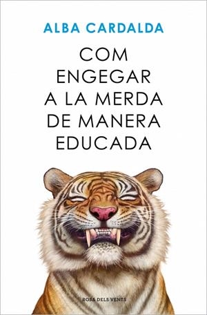 COM ENGEGAR A LA MERDA DE MANERA EDUCADA | 9788419756770 | CARDALDA, ALBA | Llibreria Online de Banyoles | Comprar llibres en català i castellà online