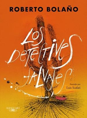 LOS DETECTIVES SALVAJES (EDICIÓN ILUSTRADA) | 9788420476445 | BOLAÑO, ROBERTO | Llibreria L'Altell - Llibreria Online de Banyoles | Comprar llibres en català i castellà online - Llibreria de Girona