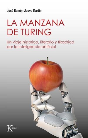LA MANZANA DE TURING | 9788411213530 | JOUVE MARTÍN, JOSÉ RAMÓN | Llibreria Online de Banyoles | Comprar llibres en català i castellà online