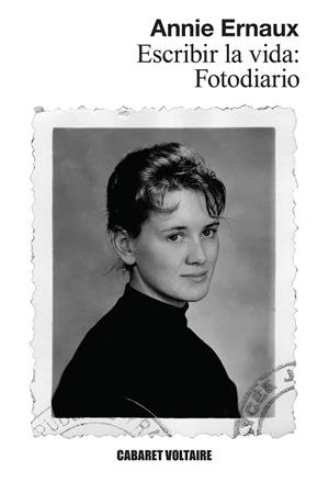 ESCRIBIR LA VIDA: FOTODIARIO | 9788419047540 | ERNAUX, ANNIE | Llibreria Online de Banyoles | Comprar llibres en català i castellà online