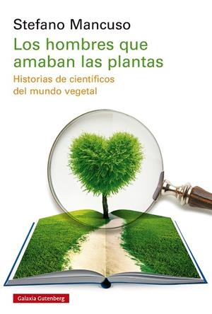 LOS HOMBRES QUE AMABAN LAS PLANTAS | 9788410107649 | MANCUSO, STEFANO | Llibreria Online de Banyoles | Comprar llibres en català i castellà online