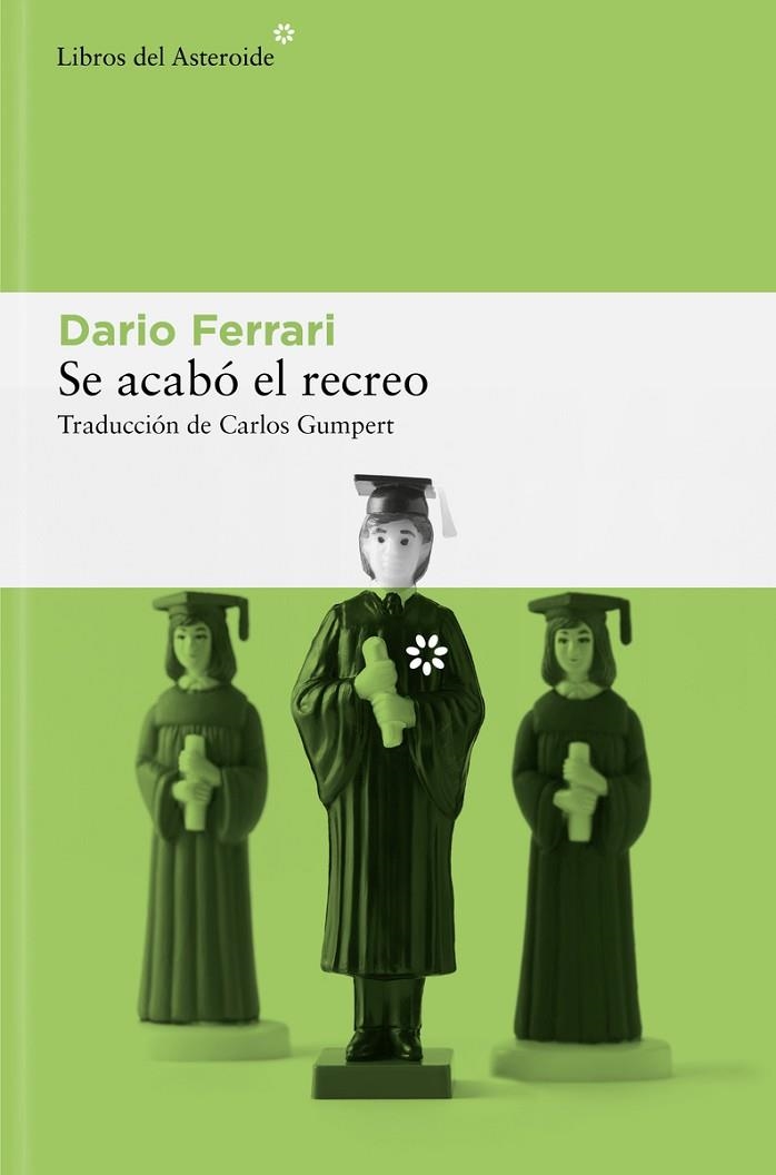 SE ACABÓ EL RECREO | 9788410178441 | FERRARI, DARIO | Llibreria L'Altell - Llibreria Online de Banyoles | Comprar llibres en català i castellà online - Llibreria de Girona