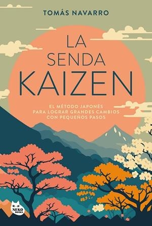 LA SENDA KAIZEN | 9788410427051 | NAVARRO, TOMÁS | Llibreria Online de Banyoles | Comprar llibres en català i castellà online