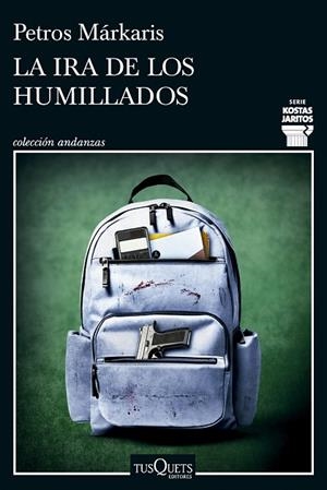 LA IRA DE LOS HUMILLADOS (SERIE KOSTAS JARITOS 16) | 9788411076036 | MÁRKARIS, PETROS | Llibreria Online de Banyoles | Comprar llibres en català i castellà online