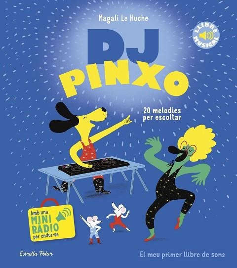 DJ PINXO. LLIBRE MUSICAL | 9788413899565 | LE HUCHE, MAGALI | Llibreria L'Altell - Llibreria Online de Banyoles | Comprar llibres en català i castellà online - Llibreria de Girona