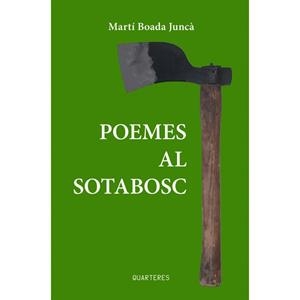 POEMES AL SOTABOSC | 9788412944860 | BOADA JUNCÀ, MARTÍ | Llibreria Online de Banyoles | Comprar llibres en català i castellà online