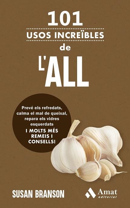 101 USOS INCREÏBLES DE L'ALL | 9788419870940 | BRANSON, SUSAN | Llibreria L'Altell - Llibreria Online de Banyoles | Comprar llibres en català i castellà online - Llibreria de Girona
