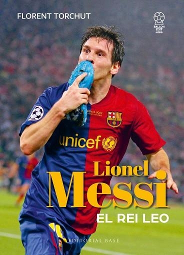 MESSI. EL REI LEO | 9788410131781 | TORCHUT, FLORENT | Llibreria Online de Banyoles | Comprar llibres en català i castellà online
