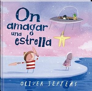 ON AMAGAR UNA ESTRELLA | 9788419913548 | JEFFERS, OLIVER | Llibreria L'Altell - Llibreria Online de Banyoles | Comprar llibres en català i castellà online - Llibreria de Girona