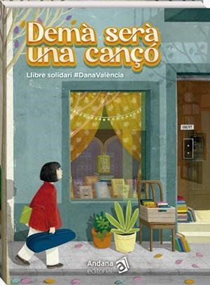 DEMÀ SERÀ UNA CANÇÓ | 9788419913739 | GRANELL RODRÍGUEZ, MARC/LLUCH, ENRIC/GIRBÉS NÀCHER, FINA/GALÁN MARTÍ, ANDREU/BALAGUER, BELÉN/GARCIA | Llibreria Online de Banyoles | Comprar llibres en català i castellà online