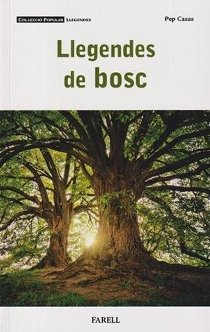 LLEGENDES DE BOSC | 9788410211001 | CASAS PERMANYER, PEP | Llibreria Online de Banyoles | Comprar llibres en català i castellà online