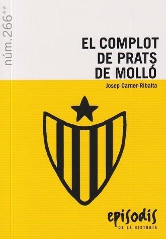 COMPLOT DE PRATS DE MOLLÓ, EL | 9788423202539 | CARNER-RIBALTA, JOSEP | Llibreria Online de Banyoles | Comprar llibres en català i castellà online