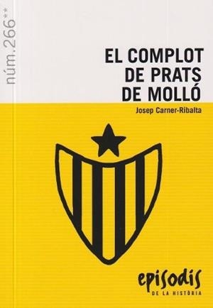 COMPLOT DE PRATS DE MOLLÓ, EL | 9788423202539 | CARNER-RIBALTA, JOSEP | Llibreria L'Altell - Llibreria Online de Banyoles | Comprar llibres en català i castellà online - Llibreria de Girona