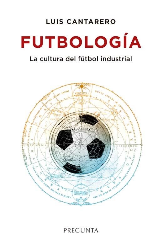 FUTBOLOGÍA | 9788419766557 | CANTARERO, LUIS | Llibreria Online de Banyoles | Comprar llibres en català i castellà online