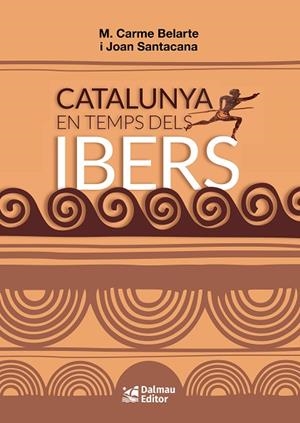 CATALUNYA EN TEMPS DELS IBERS | 9788423209057 | BELARTE FRANCO, MARIA CARME/SANTACANA MESTRE, JOAN | Llibreria L'Altell - Llibreria Online de Banyoles | Comprar llibres en català i castellà online - Llibreria de Girona
