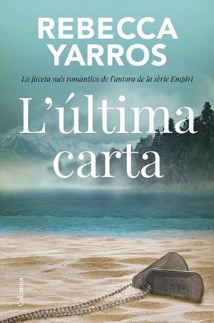 L'ÚLTIMA CARTA | 9788466433310 | YARROS, REBECCA | Llibreria Online de Banyoles | Comprar llibres en català i castellà online
