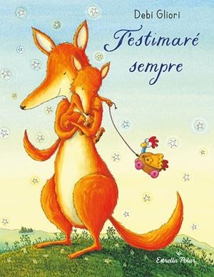 T'ESTIMARÉ SEMPRE. LLIBRE DE CARTRÓ | 9788413899374 | GLIORI, DEBI | Llibreria Online de Banyoles | Comprar llibres en català i castellà online