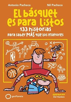 EL BÁSQUET ES PARA LISTOS | 9788408299653 | PACHECO, ANTONIO/PACHECO, NIL | Llibreria Online de Banyoles | Comprar llibres en català i castellà online