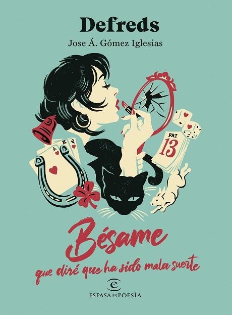 BÉSAME, QUE DIRÉ QUE HA SIDO MALA SUERTE | 9788467076837 | DEFREDS GÓMEZ IGLESIAS, JOSE Á | Llibreria L'Altell - Llibreria Online de Banyoles | Comprar llibres en català i castellà online - Llibreria de Girona