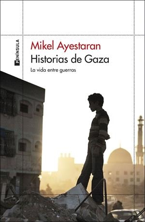HISTORIAS DE GAZA | 9788411003568 | AYESTARAN, MIKEL | Llibreria Online de Banyoles | Comprar llibres en català i castellà online